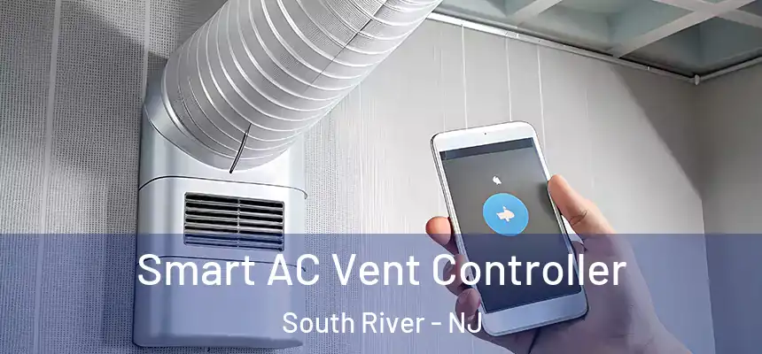  Smart AC Vent Controller South River - NJ